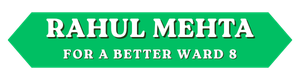 Rahul Mehta for a Better Ward 8